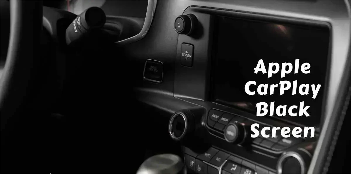 Solutions pour résoudre problème écran noir Apple CarPlay iPhone autoradio