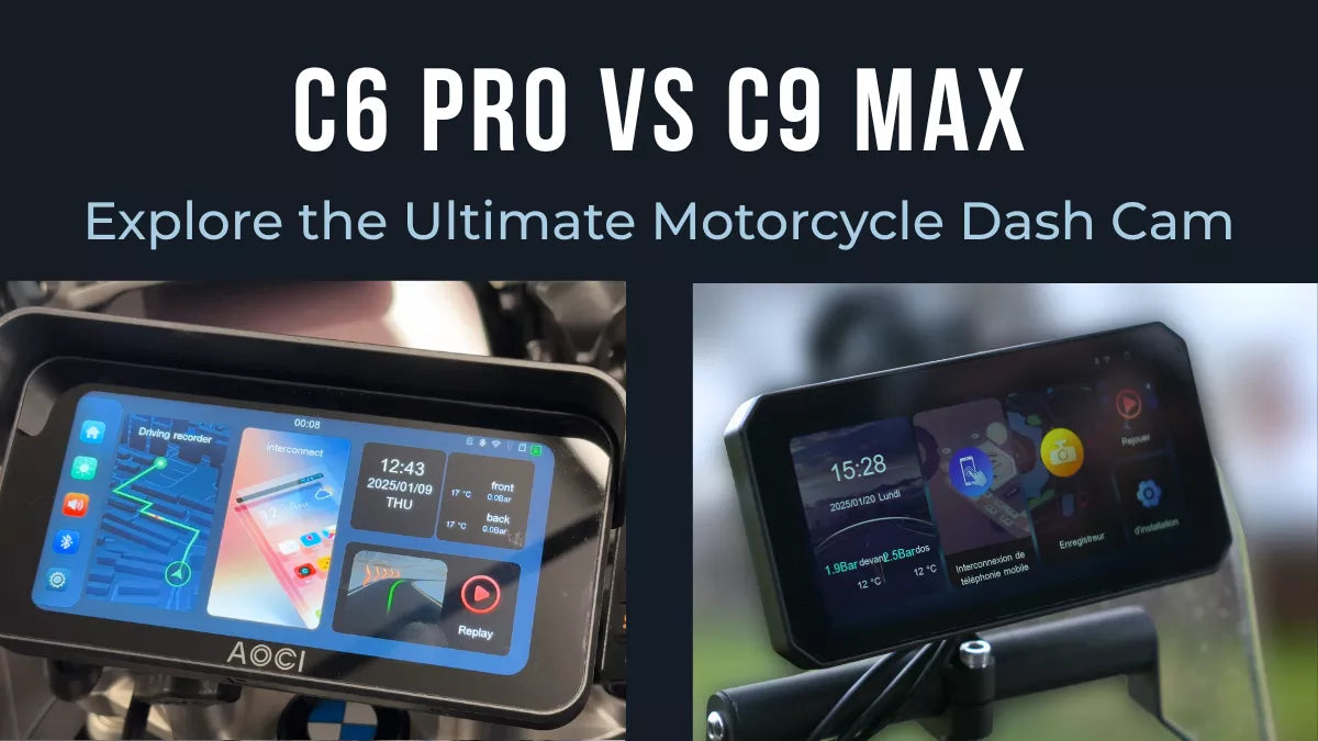 Aoocci C6 Pro vs C9 Max : Comparaison entre Deux Dash Cam pour Moto
